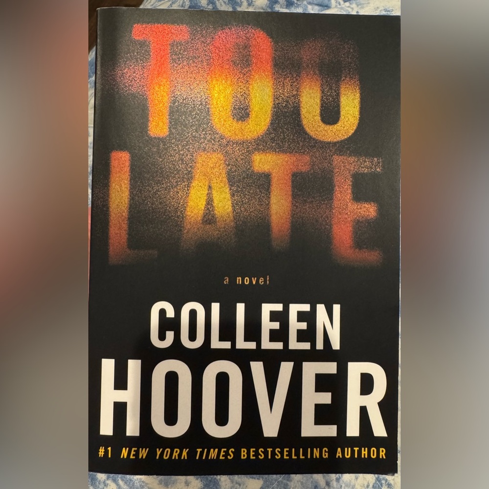 TOO LATE by Colleen Hoover - Paperback Novel